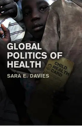 Davies |  Global Politics of Health | Buch |  Sack Fachmedien