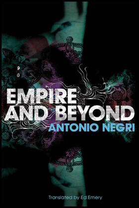 Negri |  Empire and Beyond | Buch |  Sack Fachmedien