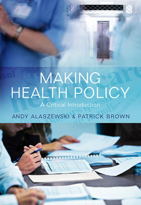 Alaszewski / Brown |  Making Health Policy | Buch |  Sack Fachmedien