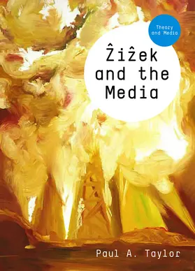 Taylor |  Zizek and the Media | Buch |  Sack Fachmedien