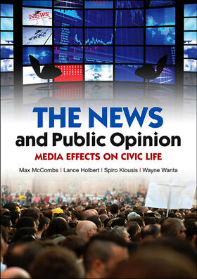 McCombs / Holbert / Kiousis |  News and Public Opinion | Buch |  Sack Fachmedien