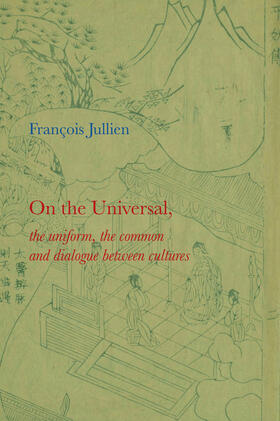 Jullien |  On the Universal | Buch |  Sack Fachmedien