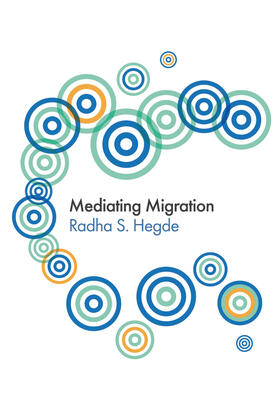 Hegde |  Mediating Migration | Buch |  Sack Fachmedien