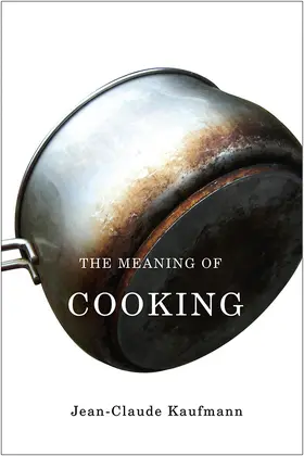 Kaufmann |  The Meaning of Cooking | Buch |  Sack Fachmedien