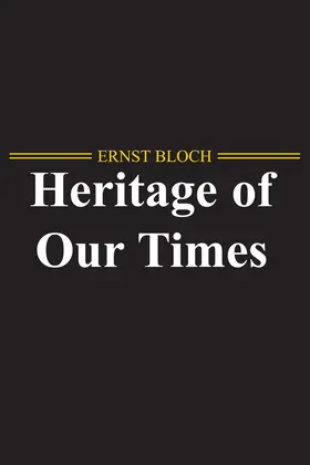 Bloch |  The Heritage of Our Times | Buch |  Sack Fachmedien