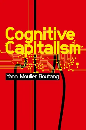 Moulier-Boutang |  Cognitive Capitalism | Buch |  Sack Fachmedien