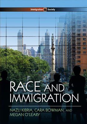 Kibria / Bowman / O'Leary |  Race and Immigration | Buch |  Sack Fachmedien