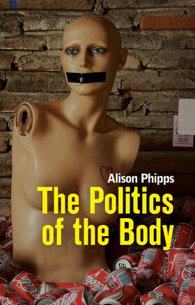 Phipps |  The Politics of the Body | Buch |  Sack Fachmedien