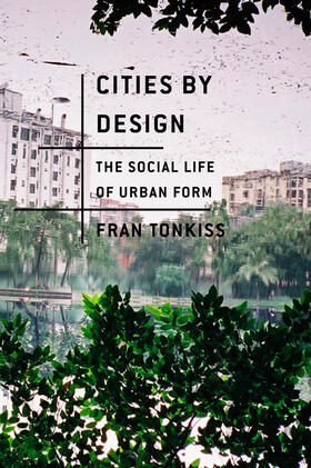 Tonkiss |  Cities by Design | Buch |  Sack Fachmedien