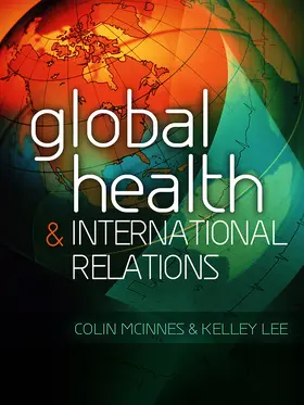 McInnes / Lee |  Global Health and International Relations | Buch |  Sack Fachmedien