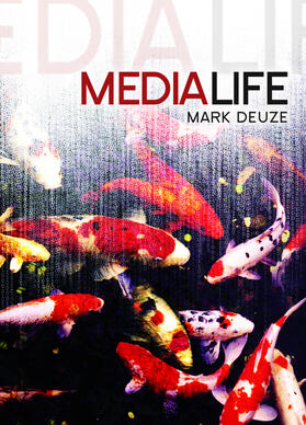 Deuze |  Media Life | Buch |  Sack Fachmedien