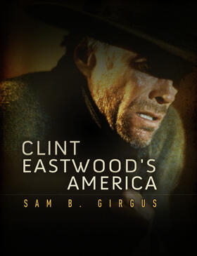 Girgus |  Clint Eastwood's America | Buch |  Sack Fachmedien