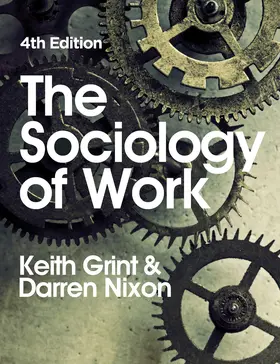 Grint / Nixon |  The Sociology of Work | Buch |  Sack Fachmedien