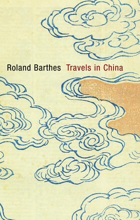 Barthes |  Travels in China | Buch |  Sack Fachmedien