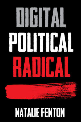 Fenton |  Digital, Political, Radical | Buch |  Sack Fachmedien