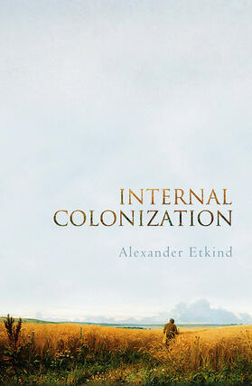 Etkind |  Internal Colonization | Buch |  Sack Fachmedien