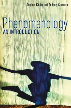 Kaufer / Käufer / Chemero |  Phenomenology | Buch |  Sack Fachmedien