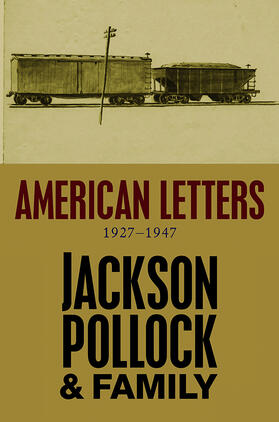 Pollock |  American Letters, 1927-1947 | Buch |  Sack Fachmedien