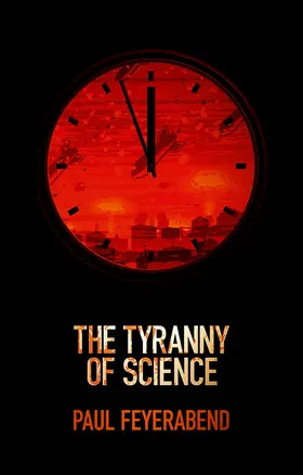 Feyerabend |  The Tyranny of Science | Buch |  Sack Fachmedien