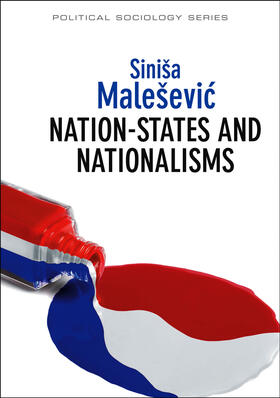 Malesevic |  Nation-States and Nationalisms | Buch |  Sack Fachmedien