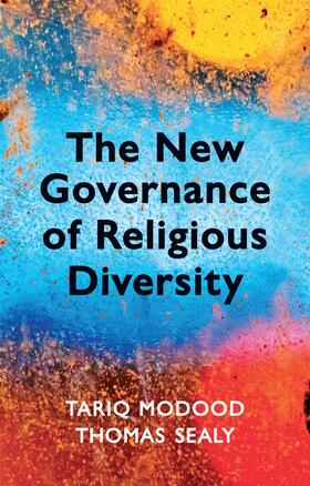 Modood / Sealy |  The New Governance of Religious Diversity | Buch |  Sack Fachmedien