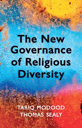 Modood / Sealy |  The New Governance of Religious Diversity | Buch |  Sack Fachmedien