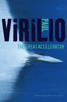 Virilio |  The Great Accelerator | Buch |  Sack Fachmedien