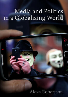 Robertson |  Media and Politics in a Globalizing World | Buch |  Sack Fachmedien