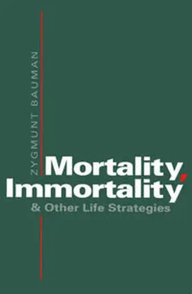 Bauman |  Mortality, Immortality and Other Life Strategies | eBook | Sack Fachmedien