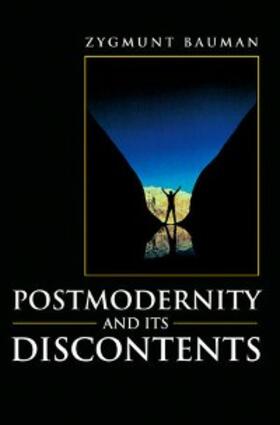 Bauman |  Postmodernity and its Discontents | eBook | Sack Fachmedien