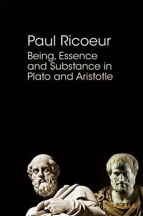 Ricoeur |  Being, Essence and Substance in Plato and Aristotle | Buch |  Sack Fachmedien