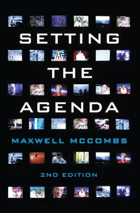 McCombs |  Setting the Agenda: The Mass Media and Public Opinion | Buch |  Sack Fachmedien