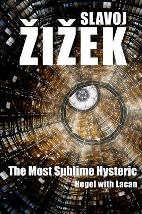 Zizek |  The Most Sublime Hysteric | Buch |  Sack Fachmedien