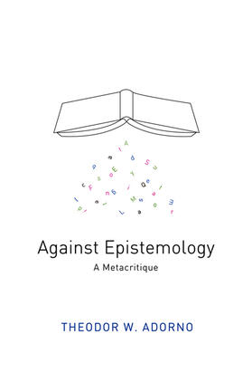 Adorno |  Against Epistemology | Buch |  Sack Fachmedien