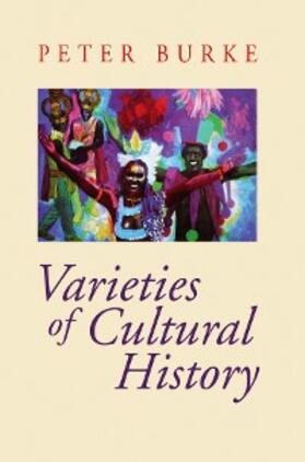 Burke |  Varieties of Cultural History | eBook | Sack Fachmedien