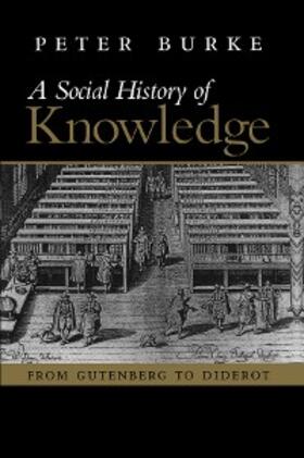 Burke |  Social History of Knowledge | eBook | Sack Fachmedien