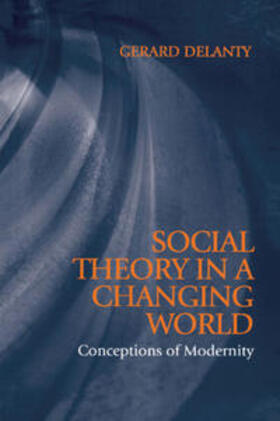 Delanty |  Social Theory in a Changing World | eBook | Sack Fachmedien