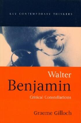 Gilloch |  Walter Benjamin | eBook | Sack Fachmedien