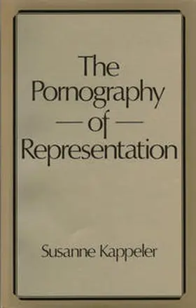 Kappeler |  The Pornography of Representation | eBook | Sack Fachmedien