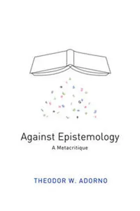 Adorno |  Against Epistemology | eBook | Sack Fachmedien