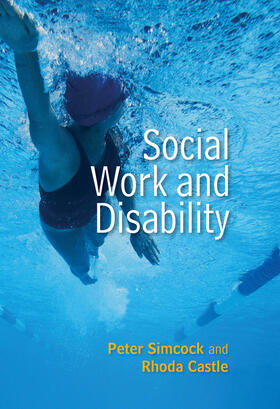 Simcock / Castle |  Social Work and Disability | Buch |  Sack Fachmedien