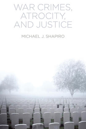 Shapiro |  War Crimes, Atrocity and Justice | Buch |  Sack Fachmedien