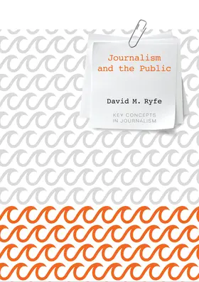 Ryfe |  Journalism and the Public | Buch |  Sack Fachmedien