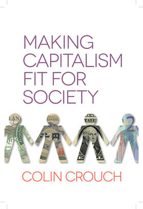 Crouch |  Making Capitalism Fit for Society | Buch |  Sack Fachmedien