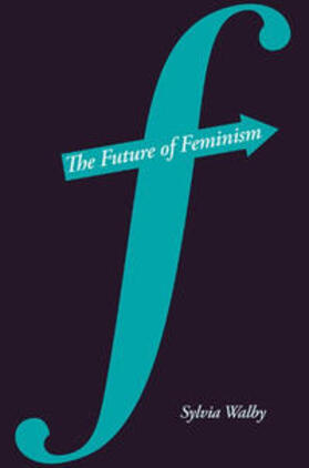 Walby | The Future of Feminism | E-Book | sack.de