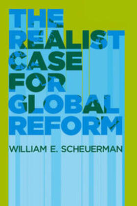 Scheuerman |  The Realist Case for Global Reform | eBook | Sack Fachmedien