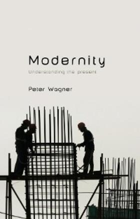 Wagner |  Modernity | eBook | Sack Fachmedien