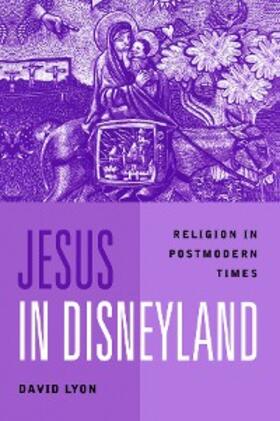 Lyon |  Jesus in Disneyland | eBook | Sack Fachmedien