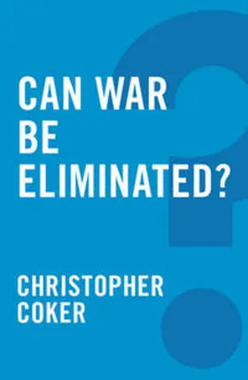 Coker |  Can War be Eliminated? | eBook | Sack Fachmedien