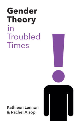 Lennon / Alsop |  Gender Theory in Troubled Times | Buch |  Sack Fachmedien